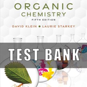 Test Bank For Organic Chemistry 5th Edition by David Klein
