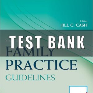 TEST BANK FOR FAMILY PRACTICE GUIDELINES 6TH EDITION