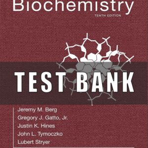 Test Bank for Biochemistry 10th Edition